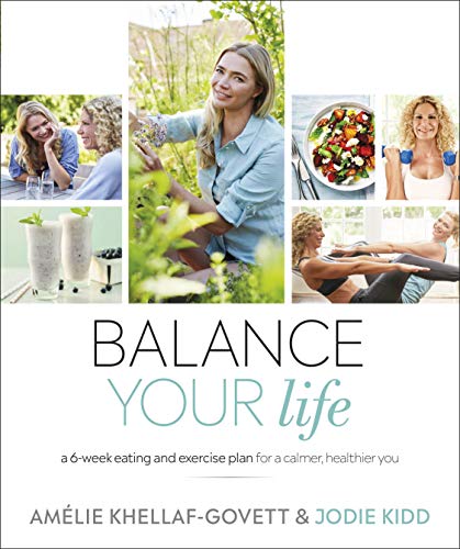 Beispielbild fr Balance Your Life: A 6-week Eating and Exercise Plan for a Calmer, Healthier You zum Verkauf von medimops