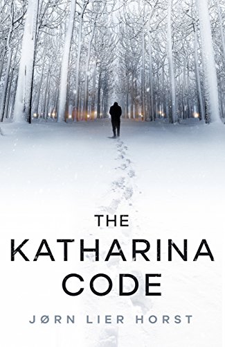 9780241364345: The Katharina Code: The Cold Case Quartet, Book 1 [Paperback] Horst, Jrn Lier