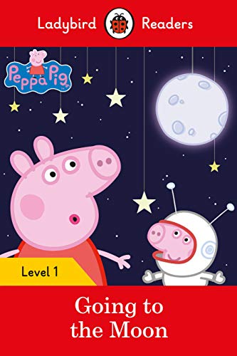 9780241365441: Ladybird Readers Level 1 - Peppa Pig - Peppa Pig Going to the Moon (ELT Graded Reader)