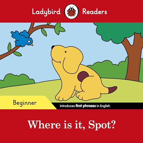 Stock image for Ladybird Readers Beginner Level - Spot - Where is it, Spot? (ELT Graded Reader) for sale by WorldofBooks