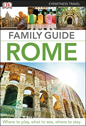 Imagen de archivo de DK Eyewitness Family Guide Rome (Travel Guide) a la venta por WorldofBooks