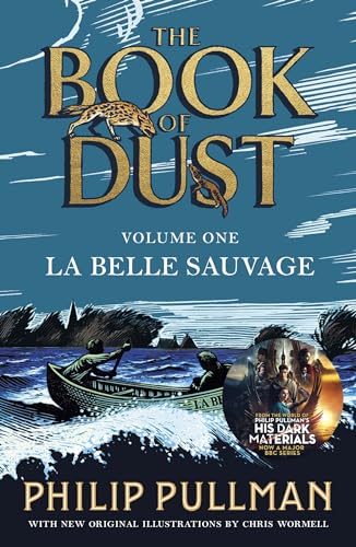 

La Belle Sauvage: the Book of Dust Volume One