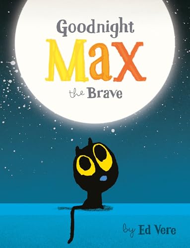 Stock image for Goodnight, Max the Brave for sale by WorldofBooks
