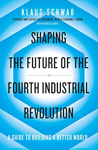 

Shaping the Future of the Fourth Industrial Revolution