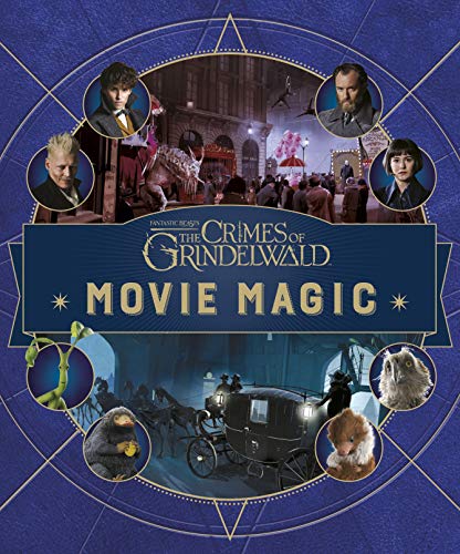 Beispielbild fr Fantastic Beasts: The Crimes of Grindelwald: Movie Magic zum Verkauf von WorldofBooks