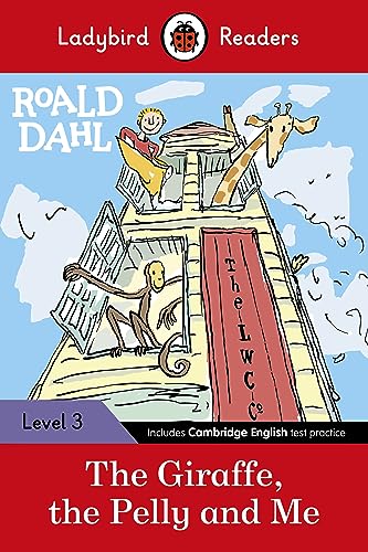 9780241367926: Roald Dahl. The Giraffe, The Pelly And Me (Ladybird Readers) - 9780241367926