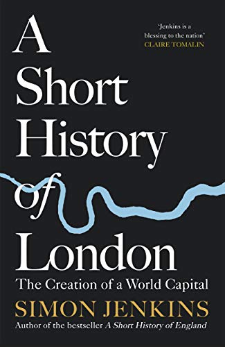 Stock image for A Short History of London: The Creation of a World Capital for sale by WorldofBooks