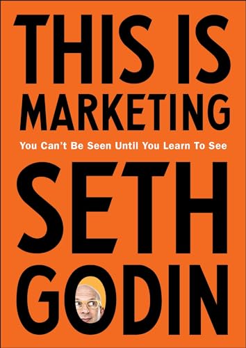 Beispielbild fr This is Marketing: You Cant Be Seen Until You Learn To See zum Verkauf von WorldofBooks