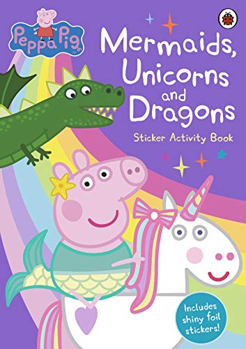 Stock image for Peppa Pig: Mermaids, Unicorns And Dragons Sticker Activity Book for sale by Kanic Books