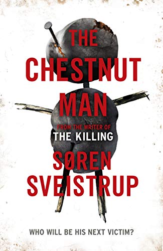 Stock image for The Chestnut Man: The chilling and suspenseful thriller soon to be a major Netflix series for sale by WorldofBooks