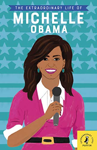 Imagen de archivo de The Extraordinary Life of Michelle Obama (Extraordinary Lives) a la venta por AwesomeBooks