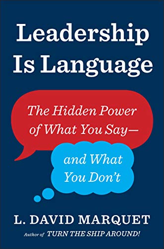 Beispielbild fr Leadership Is Language: The Hidden Power of What You Say and What You Don't zum Verkauf von BooksRun