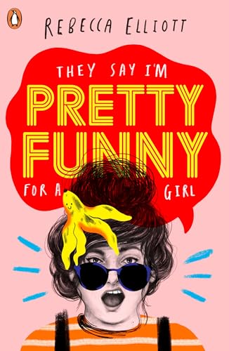 Stock image for They Say I'm Pretty Funny for a Girl for sale by Blackwell's