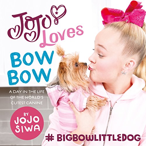 9780241377307: JoJo Loves BowBow: A Day in the Life of the World's Cutest Canine