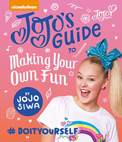 Stock image for JoJo's Guide to Making Your Own Fun for sale by WorldofBooks