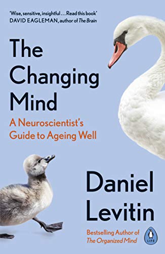 Beispielbild fr The Changing Mind: A Neuroscientist's Guide to Ageing Well zum Verkauf von WorldofBooks