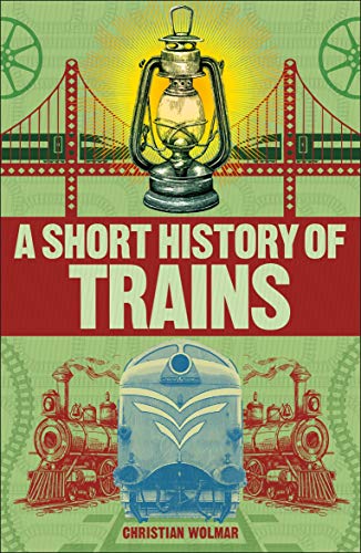 Stock image for A A Short History of Trains for sale by WorldofBooks