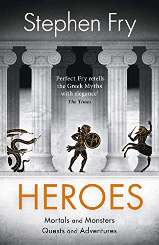 9780241380369: Heroes: The myths of the Ancient Greek heroes retold (Stephen Fry’s Greek Myths)