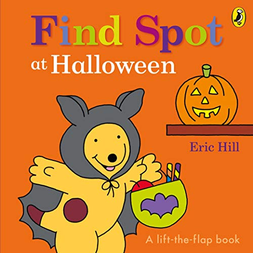 Stock image for Find Spot at Halloween: A Lift-the-Flap Story for sale by ThriftBooks-Atlanta