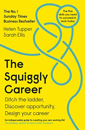 Beispielbild fr The Squiggly Career: The No.1 Sunday Times Business Bestseller - Ditch the Ladder, Discover Opportunity, Design Your Career zum Verkauf von AwesomeBooks