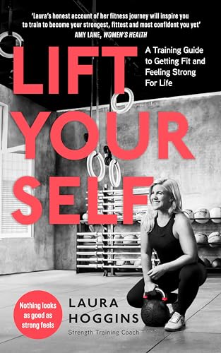 Stock image for Lift Yourself: A Training Guide to Getting Fit and Feeling Strong for Life for sale by Hippo Books