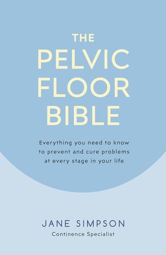Stock image for The Pelvic Floor Bible for sale by Blackwell's