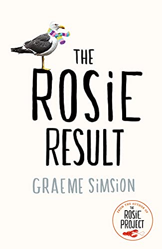 Stock image for The Rosie Result: Graeme Simsion (The Rosie Project Series) for sale by WorldofBooks