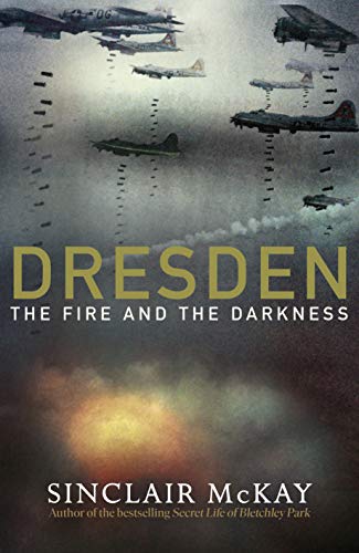 Stock image for Dresden: The Fire and the Darkness for sale by WorldofBooks
