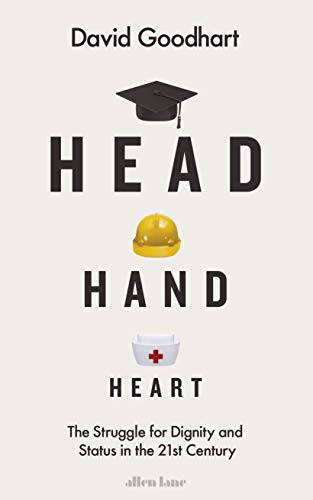 Imagen de archivo de Head Hand Heart: The Struggle for Dignity and Status in the 21st Century a la venta por WorldofBooks