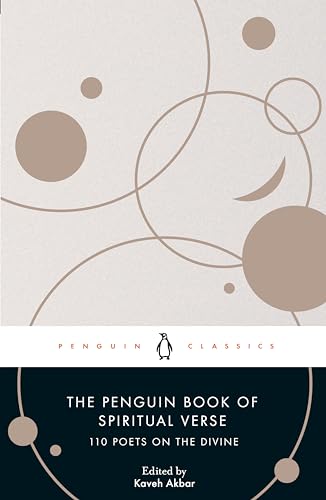 Beispielbild fr The Penguin Book of Spiritual Verse: 110 Poets on the Divine (Penguin Classics) zum Verkauf von WeBuyBooks 2