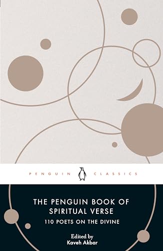 Stock image for The Penguin Book of Spiritual Verse: 110 Poets on the Divine (Penguin Classics) [Paperback] Akbar, Kaveh for sale by Lakeside Books
