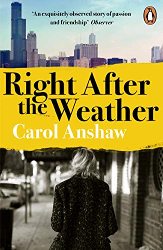Stock image for Right After the Weather: Carol Anshaw for sale by WorldofBooks