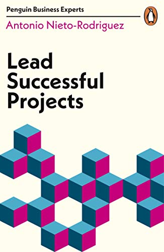 Imagen de archivo de Lead Successful Projects: Penguin Business Experts Series a la venta por WorldofBooks