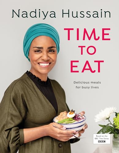 Beispielbild fr Nadiya Hussain " Time to Eat: Delicious, time-saving meals using simple store-cupboard ingredients zum Verkauf von WorldofBooks