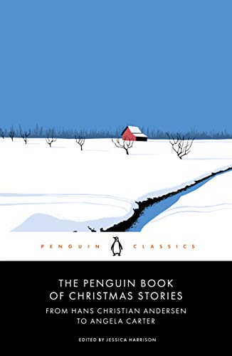 Beispielbild fr The Penguin Book of Christmas Stories: From Hans Christian Andersen to Angela Carter (Penguin Modern Classics) zum Verkauf von medimops