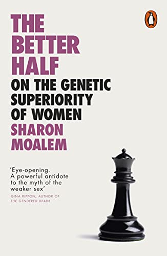 Stock image for The Better Half: On the Genetic Superiority of Women for sale by WorldofBooks