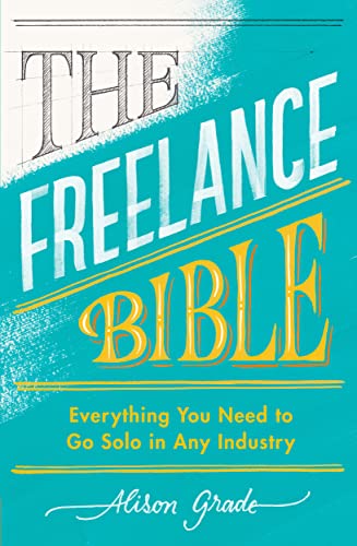 Imagen de archivo de The Freelance Bible a la venta por Blackwell's