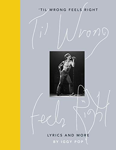 Stock image for Til Wrong Feels Right: Lyrics and More for sale by WorldofBooks