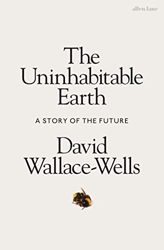 Beispielbild fr The Uninhabitable Earth: A Story of the Future zum Verkauf von Goldstone Books