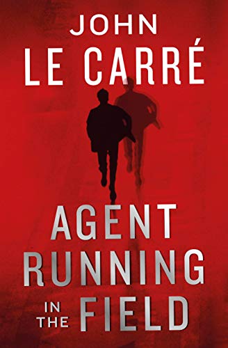 Beispielbild fr Agent Running in the Field: John le Carr zum Verkauf von WorldofBooks