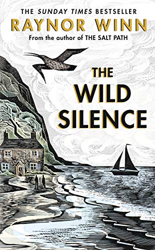 9780241401460: The Wild Silence: The Sunday Times Bestseller 2021 from the author of The Salt Path (Raynor Winn, 2)