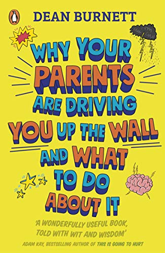Beispielbild fr Why Your Parents Are Driving You Up the Wall and What to Do About It zum Verkauf von Blackwell's