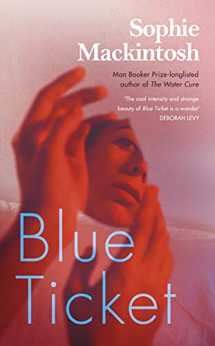 9780241404454: Blue Ticket: Sophie Mackintosh