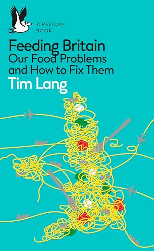 Beispielbild fr Feeding Britain: Our Food Problems and How to Fix Them (Pelican Books) zum Verkauf von WorldofBooks