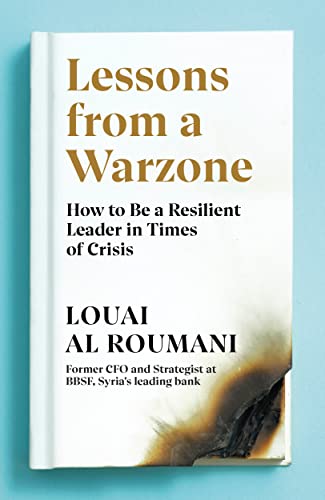 Stock image for Lessons from a Warzone: How to be a Resilient Leader in Times of Crisis for sale by SecondSale