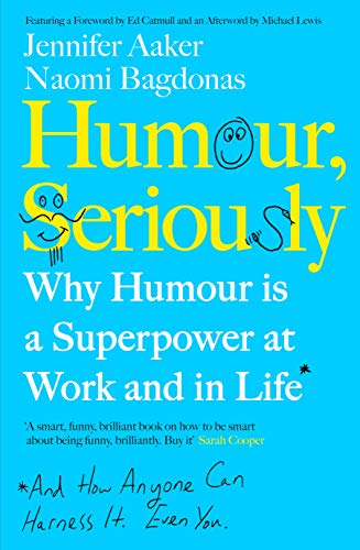 Beispielbild fr Humour, Seriously: Why Humour Is A Superpower At Work And In Life zum Verkauf von BooksRun