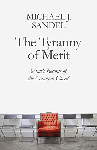 Beispielbild fr The Tyranny of Merit: What  s Become of the Common Good? zum Verkauf von AwesomeBooks