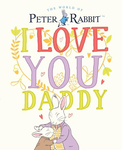 Beispielbild fr Peter Rabbit I Love You Daddy zum Verkauf von WorldofBooks