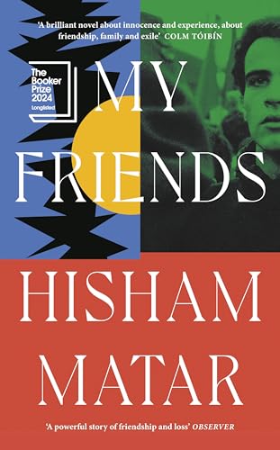 

My Friends: Booker Prize Longlisted 2024