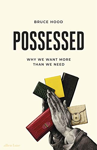 Stock image for Possessed: Why We Want More Than We Need for sale by Reuseabook